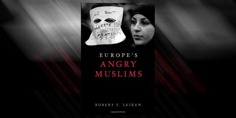 غلاف كتاب &quot;Europe’s Angry Muslims&quot; لعالم السّياسة الأمريكيّ الرّاحل روبرت س. لايكين